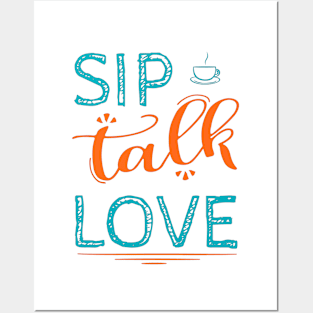 Sip Talk Love Posters and Art